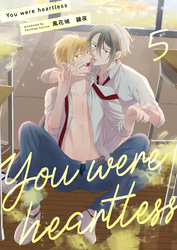 You were heartless(5)