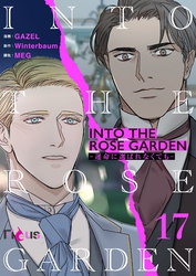 INTO THE ROSE GARDEN ‐運命に選ばれなくても‐（フルカラー） 17